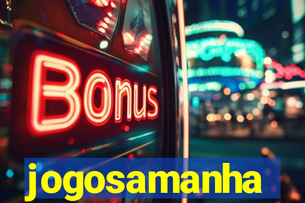 jogosamanha