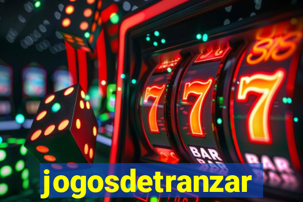 jogosdetranzar