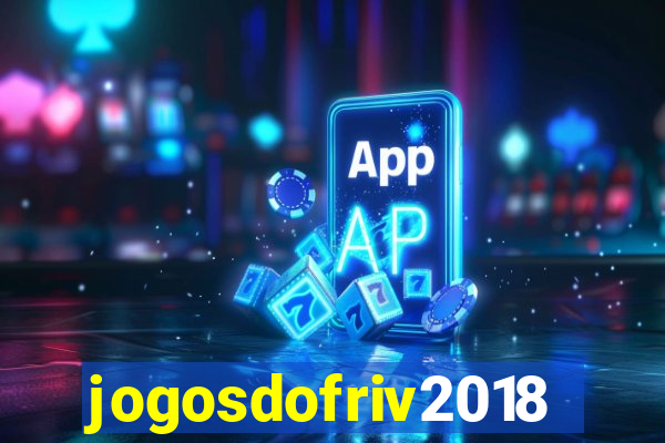 jogosdofriv2018