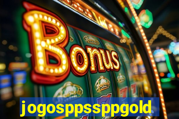 jogosppssppgold