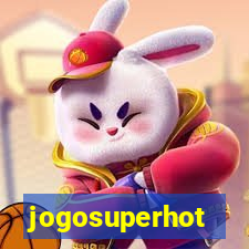 jogosuperhot