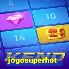 jogosuperhot