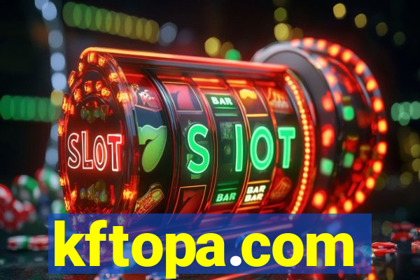 kftopa.com