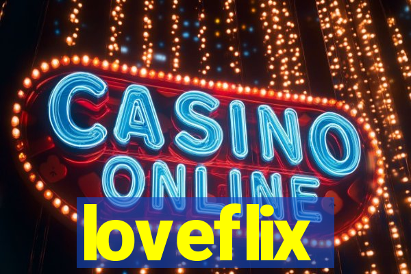 loveflix