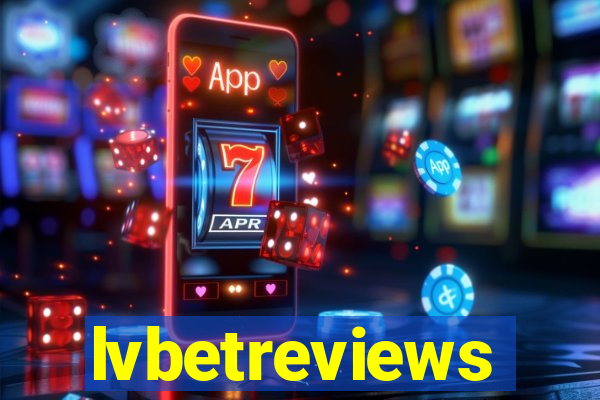 lvbetreviews