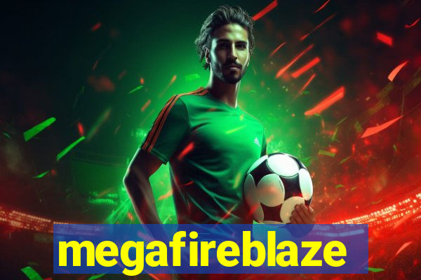 megafireblaze