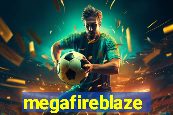 megafireblaze