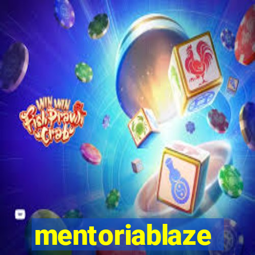 mentoriablaze