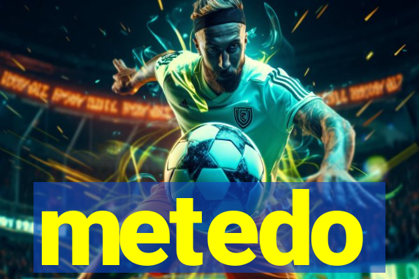 metedo