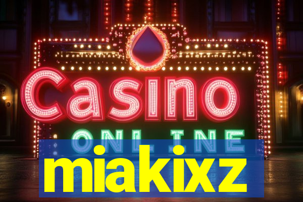 miakixz