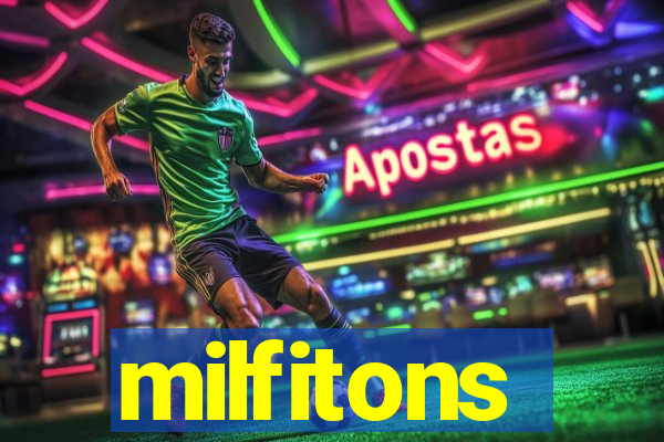 milfitons