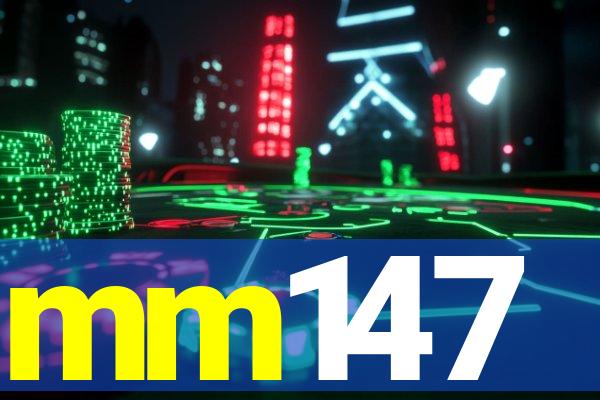 mm147