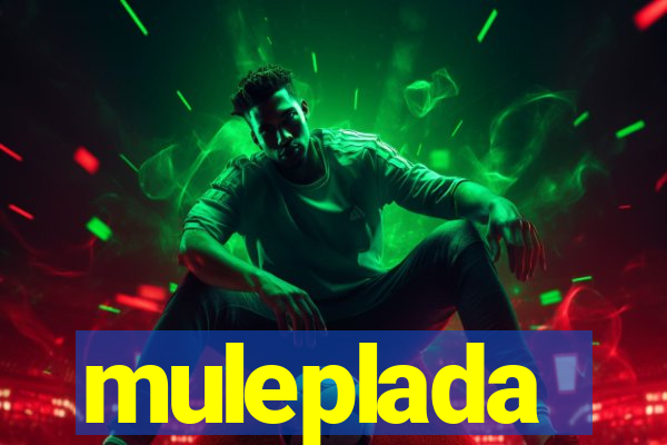 muleplada