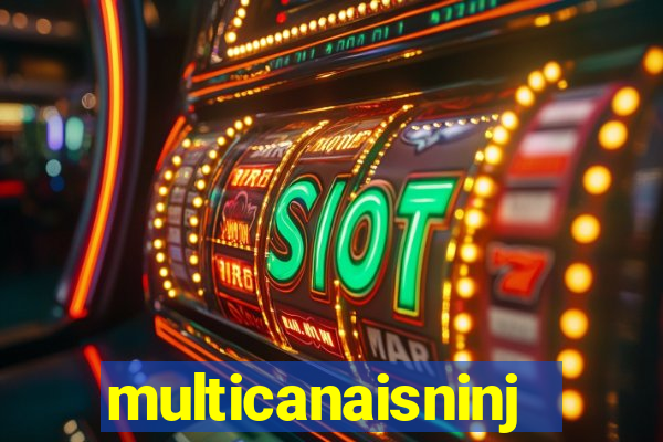multicanaisninja