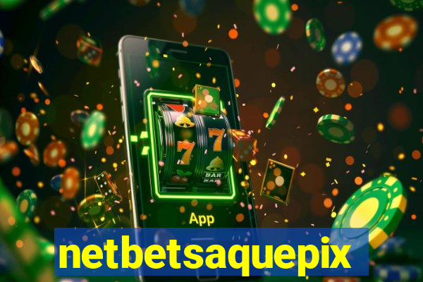netbetsaquepix