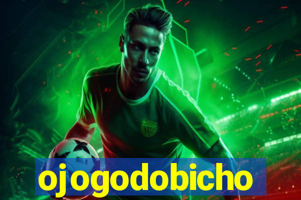 ojogodobicho