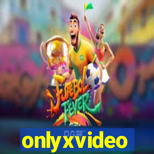 onlyxvideo