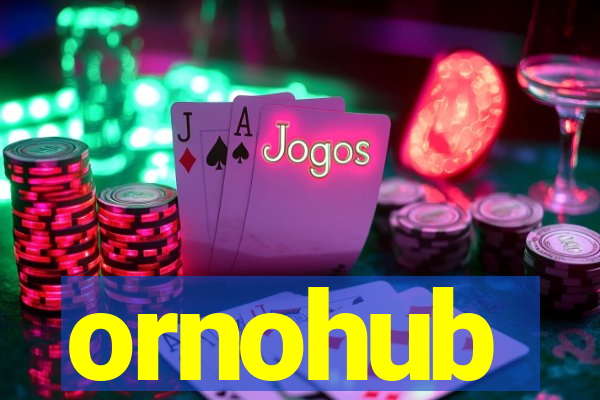 ornohub