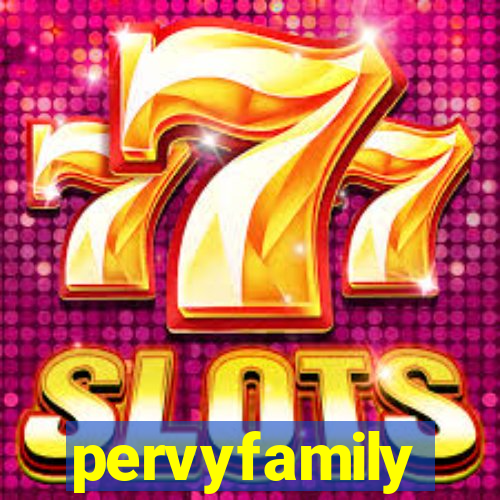 pervyfamily