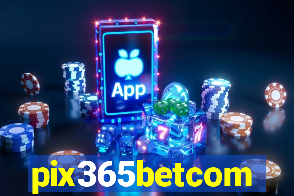 pix365betcom