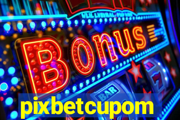 pixbetcupom