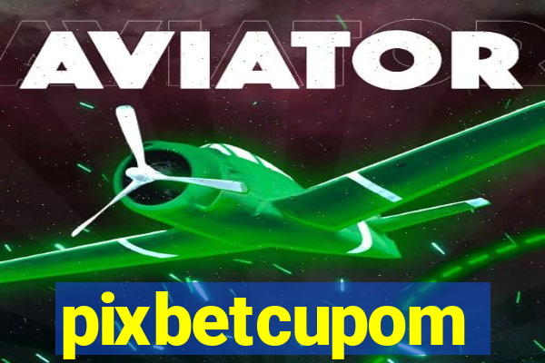 pixbetcupom