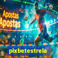 pixbetestrela