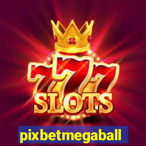 pixbetmegaball