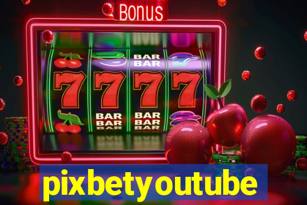 pixbetyoutube