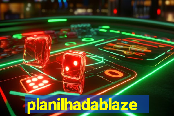 planilhadablaze