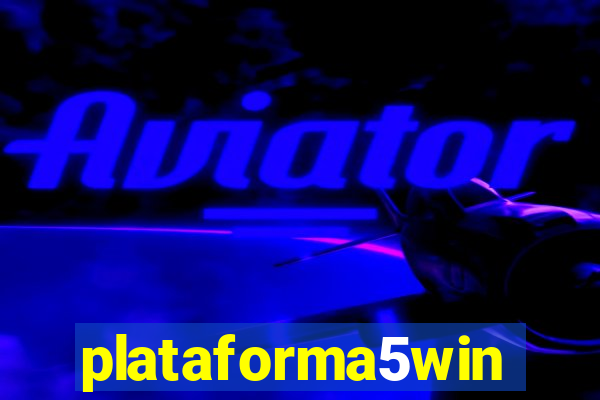 plataforma5win