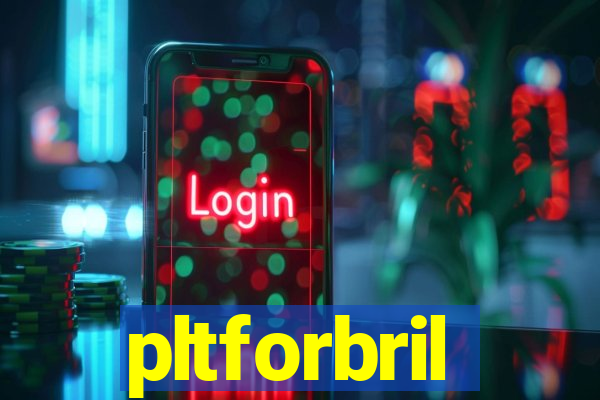 pltforbril