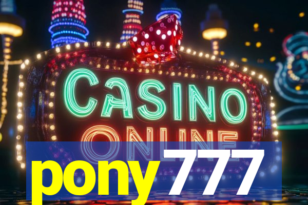 pony777