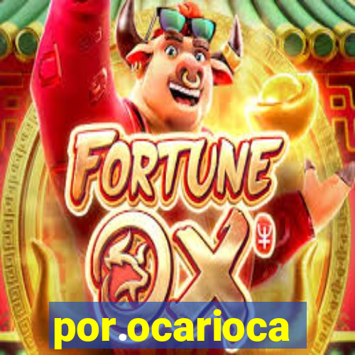 por.ocarioca