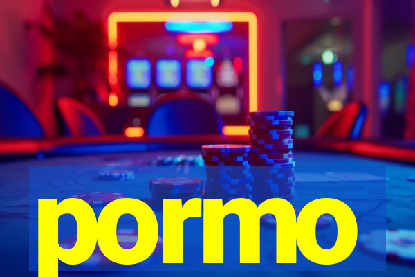 pormo