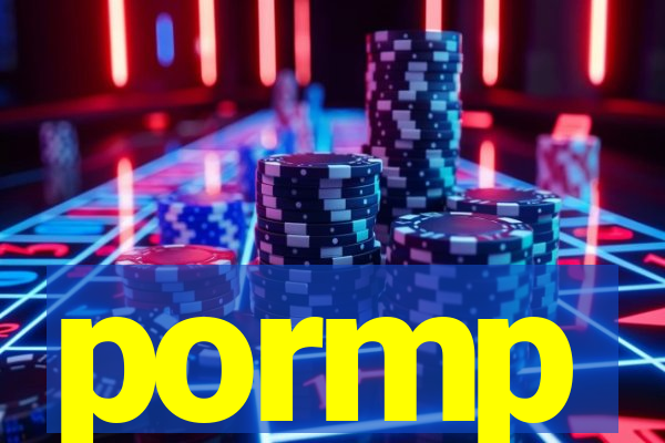pormp