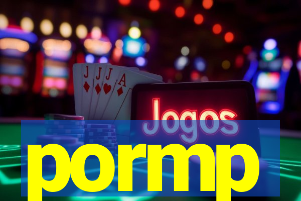 pormp