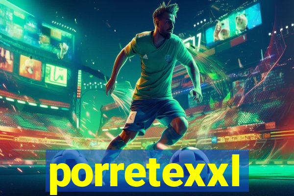 porretexxl