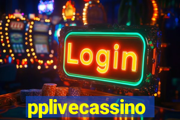 pplivecassino