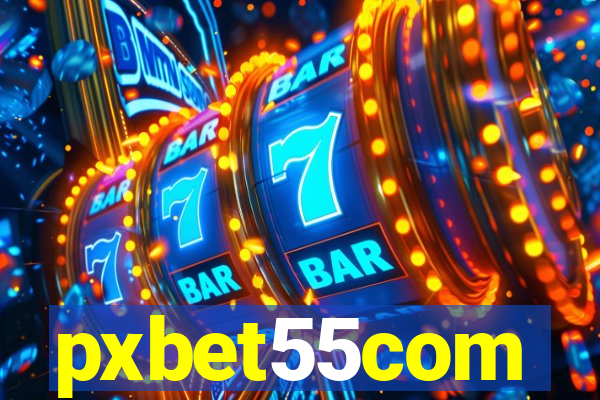 pxbet55com