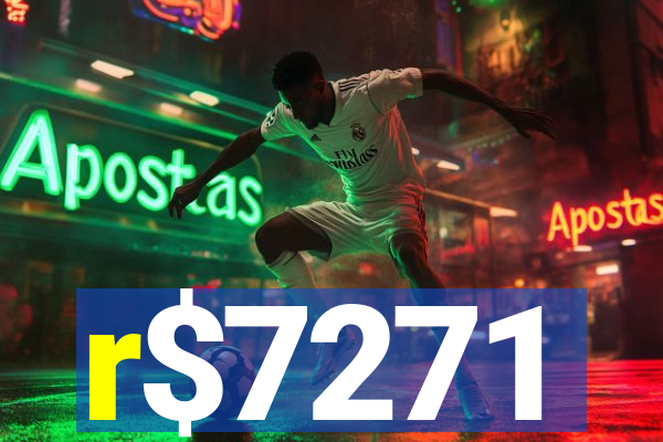 r$7271