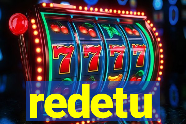 redetu