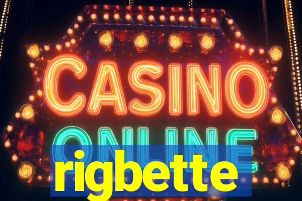rigbette