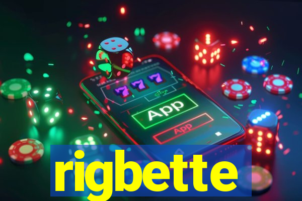 rigbette
