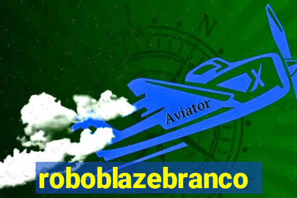 roboblazebranco