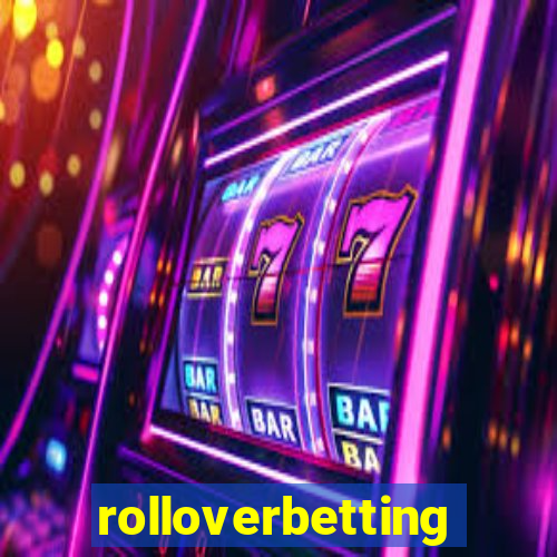 rolloverbetting