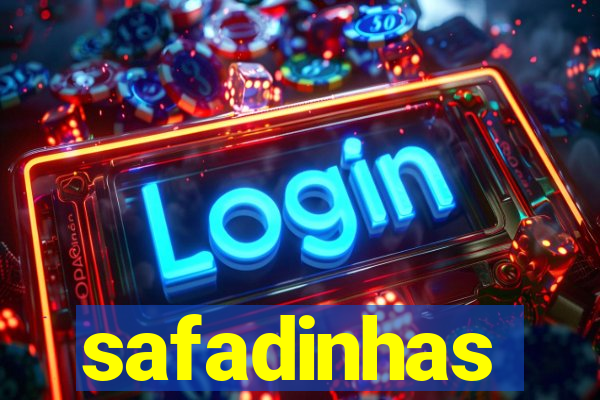 safadinhas
