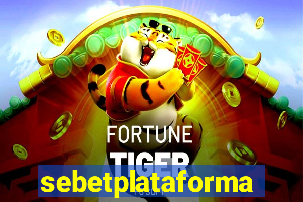 sebetplataforma