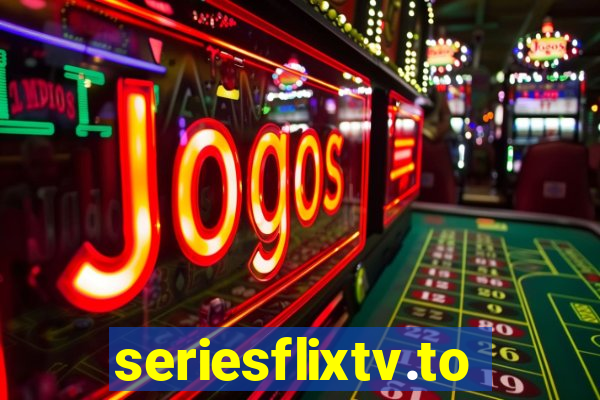 seriesflixtv.to