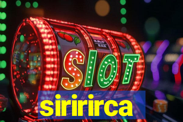 siririrca